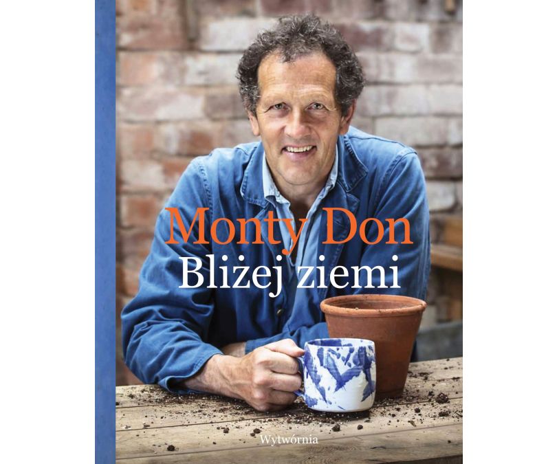 Bliżej ziemi. U źródeł ogrodniczej wiedzy