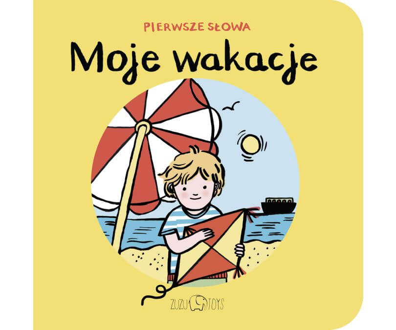 MOJE WAKACJE. PIERWSZE SŁOWA